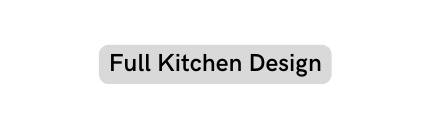 Full Kitchen Design